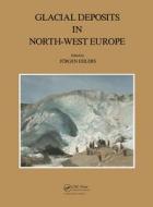Glacial Deposits in North-West Europe di Jurgen Ehlers edito da CRC Press