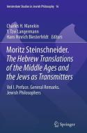 Moritz Steinschneider. The Hebrew Translations of the Middle Ages and the Jews as Transmitters edito da Springer Netherlands