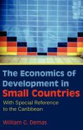 The Economics of Development in Small Countries di William G. Demas edito da University of the West Indies Press