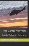The Largs Mermaid di Deryk Stronach edito da Independently Published
