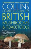 Collins Complete British Mushrooms and Toadstools di Paul Sterry, Barry Hughes edito da HarperCollins Publishers