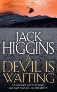 A Devil is Waiting di Jack Higgins edito da Harper Collins Publ. UK