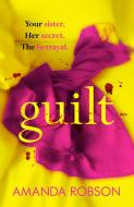 Guilt di Amanda Robson edito da HarperCollins Publishers