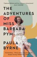 The Adventures Of Miss Barbara Pym di Paula Byrne edito da HarperCollins Publishers