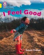 I Feel Good di Susan Frame edito da Harpercollins Publishers