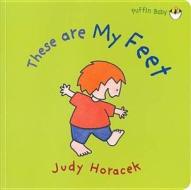 These Are My Feet di Judy Horacek edito da Penguin Books Ltd