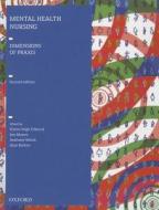 Mental Health Nursing: Dimensions Of Praxis edito da Oxford University Press Australia