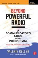 Beyond Powerful Radio di Valerie Geller edito da Taylor & Francis Ltd