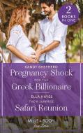 Pregnancy Shock For The Greek Billionaire / Their Surprise Safari Reunion di Kandy Shepherd, Ella Hayes edito da HarperCollins Publishers