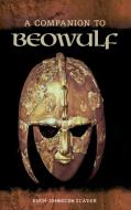 A Companion to Beowulf di Ruth A. Johnston edito da ABC-CLIO