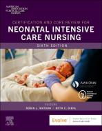 Certification and Core Review for Neonatal Intensive Care Nursing di Aacn edito da ELSEVIER
