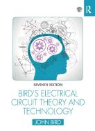Bird's Electrical Circuit Theory And Technology di John Bird edito da Taylor & Francis Ltd