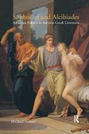 Sophocles And Alcibiades di Michael Vickers edito da Taylor & Francis Ltd