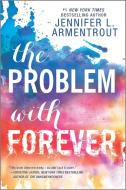 The Problem with Forever di Jennifer L. Armentrout edito da Harlequin Enterprise Ltd.