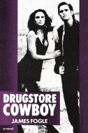 Drugstore Cowboy di James Fogle edito da Dell