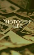 Photos Of Life di Pj Jones edito da BLURB INC