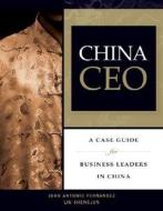 China Ceo di Juan Antonio Fernandez, Liu Shengjun edito da John Wiley And Sons Ltd