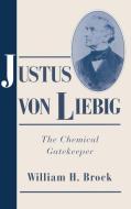 Justus von Liebig di William H. Brock edito da Cambridge University Press