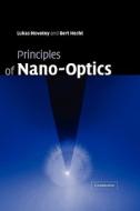 Principles of Nano-Optics di Lukas Novotny, Bert Hecht edito da CAMBRIDGE