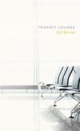 Transit Lounge di Ed Byrne edito da Melbourne University