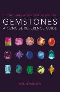 THE NATURAL HISTORY MUSEUM BOOK OF GEMS di ROBIN HANSON edito da QUARTO PUBLISHING GROUP