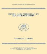 Hindu and Christian in South-East India di Geoffrey A. Oddie edito da Curzon Press Ltd
