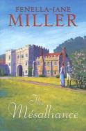 The Mesalliance di Fenella-Jane Miller edito da Robert Hale & Company