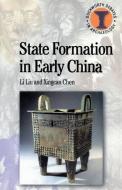 State Formation in Early China di Xingcan Chen, Li Liu, Chen Xingcan edito da BLOOMSBURY 3PL