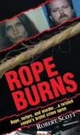 Rope Burns di Robert Scott edito da Kensington Publishing