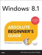 Windows 8.1 Absolute Beginner\'s Guide di Paul J. Sanna, Alan Wright edito da Pearson Education (us)