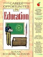 Career Opportunities In Education di Echaore-Mcdavid edito da Facts On File Inc