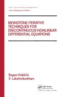 Monotone Iterative Techniques for Discontinuous Nonlinear Differential Equations di Seppo Heikkila, V. Lakshmikantham edito da Taylor & Francis Inc