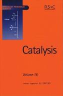 Catalysis di Royal Society of Chemistry edito da Royal Society of Chemistry