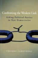 Confronting the Weakest Link di Thomas Carothers edito da Brookings Institution