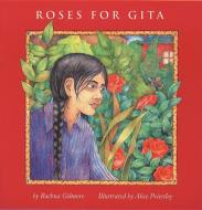 Roses for Gita di Rachna Gilmore edito da TILBURY HOUSE PUBL