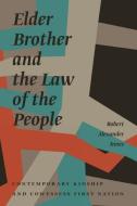 Elder Brother And The Law Of The People di Robert Alexander Innes edito da University Of Manitoba Press