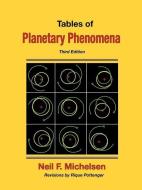 Tables of Planetary Phenomena di Neil F. Michelsen edito da STARCRAFTS PUB