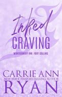 Inked Craving - Special Edition di Carrie Ann Ryan edito da Indy Pub