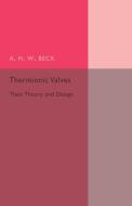 Thermionic Valves di A. H. W. Beck edito da Cambridge University Press