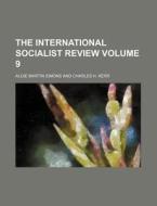The International Socialist Review Volume 9 di Algie Martin Simons edito da Rarebooksclub.com