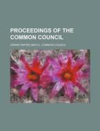 Proceedings of the Common Council di Grand Rapids Common Council edito da Rarebooksclub.com