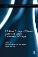 A Political Ecology of Women, Water and Global Environmental Change edito da Taylor & Francis Ltd