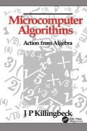 Microcomputer Algorithms di John (University of Hull Killingbeck edito da Taylor & Francis Ltd