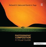 Photographic Composition di Richard D. Zakia edito da Taylor & Francis Ltd