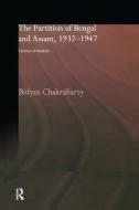 The Partition of Bengal and Assam, 1932-1947 di Bidyut Chakrabarty edito da Taylor & Francis Ltd