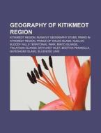 Geography Of Kitikmeot Region: Parks In di Books Llc edito da Books LLC, Wiki Series