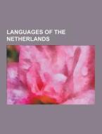 Languages Of The Netherlands di Source Wikipedia edito da University-press.org