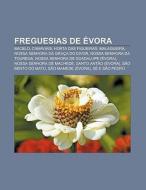 Freguesias De Vora: Bacelo, Canaviais, di Fonte Wikipedia edito da Books LLC, Wiki Series