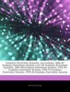 Florida Panthers Seasons, Including: 200 di Hephaestus Books edito da Hephaestus Books