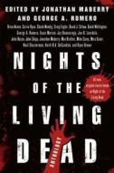 Nights of the Living Dead: An Anthology di Jonathan Maberry, George A. Romero edito da GRIFFIN